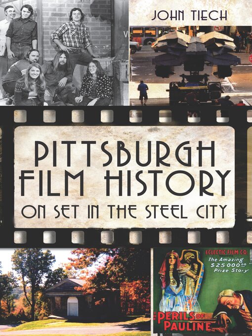 Title details for Pittsburgh Film History by John Tiech - Available